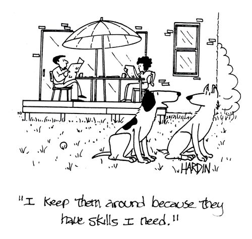 'I keep them around because they have skills I need.'