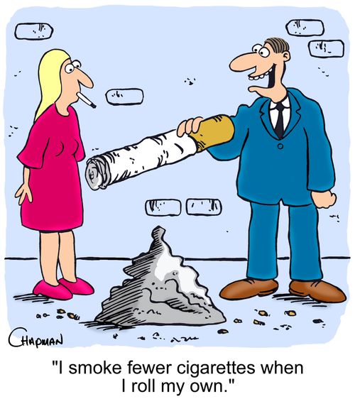 'I smoke fewer cigarettes when I roll my own.'