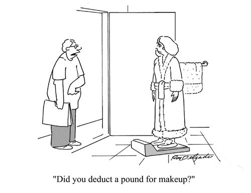 'Did you deduct a pound for makeup?'