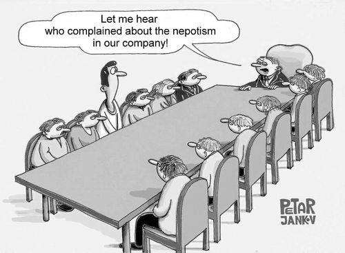 'Let me hear who complained about the nepotism in our company!'