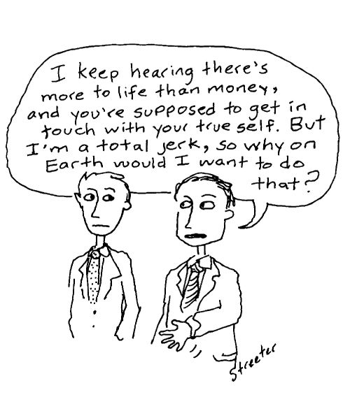"More to life than money..."