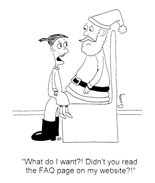 "What do I want?! Didn't you read the FAQ page on my wedsite?!"