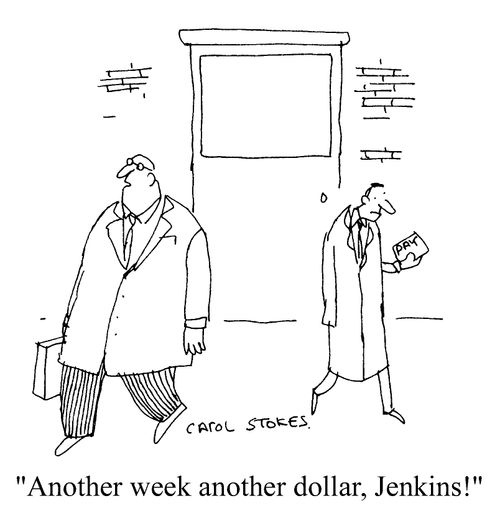 "Another week another dollar, Jenkins"