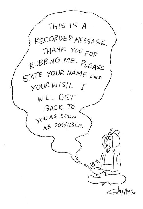'This is a prerecorded message. Thank you for rubbing me. Please state your name and your wish. I will get back to you as soon as possible.'