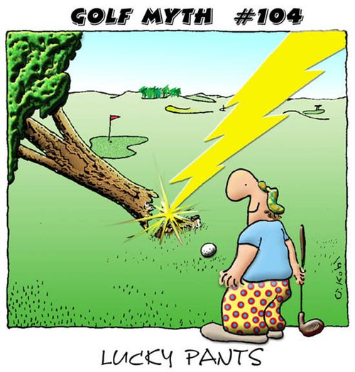 "Golf Myth #104 - Lucky Pants."
