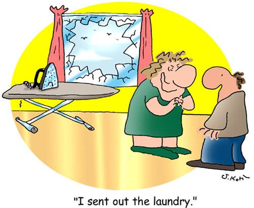 "I sent out the laundry."