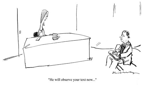 'He will observe your text now...'