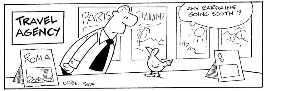 'Any bargains going South?' (Bird asks travel agent).
