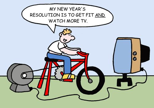 "My New Year's resolution is to get fit and watch more TV."
