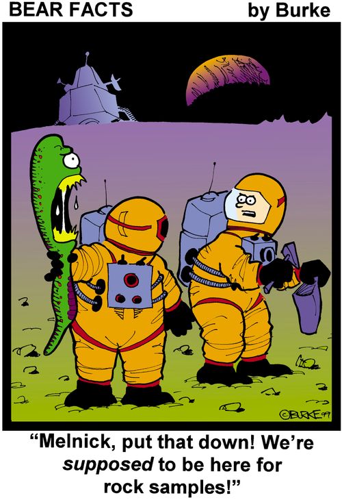 'Melnick, put that down! We're supposed to be here for rock samples!'
