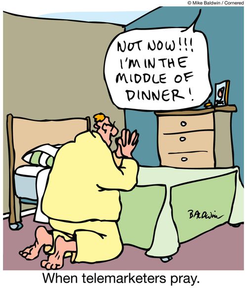When telemarketers pray.