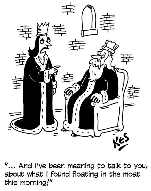 '... And I've been meaning to talk to you, about what I found floating in the moat this morning!'