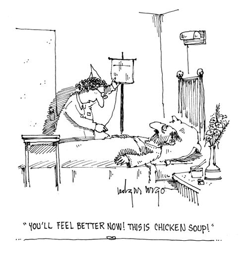 'You'll feel better now! This is chicken soup!'