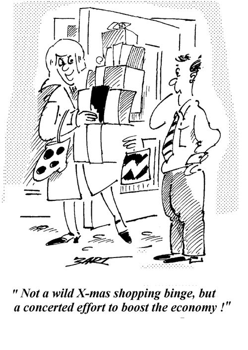 "Not a wild xmas shopping binge, but a concerted effort to boost the economy!"