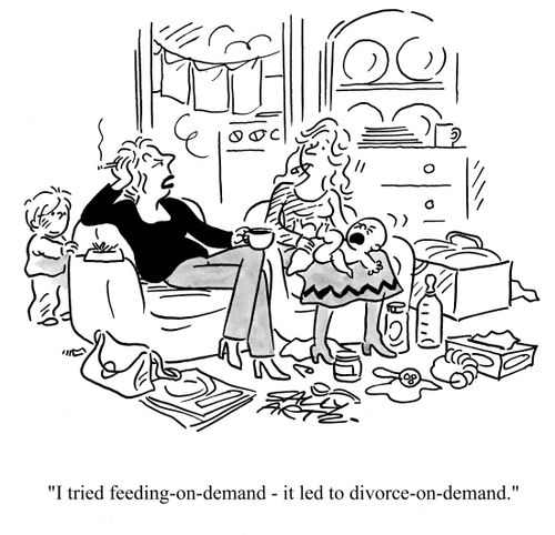 'I tried to feeding on demand - it led to divorce on demand.'