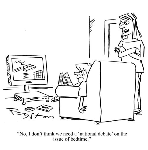 Mother tells son, who is watching DVDs: 'No, I don't think we need a 'national debate' on the issue of bedtime.'