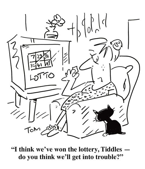 'I think we've won the lottery, Tiddles - do you think we'll get into trouble?'