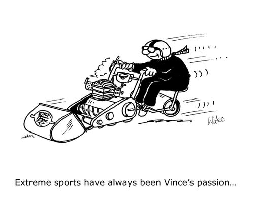 Extreme sports have always been Vince's passion...