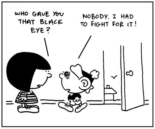 'Who gave you that black eye?'