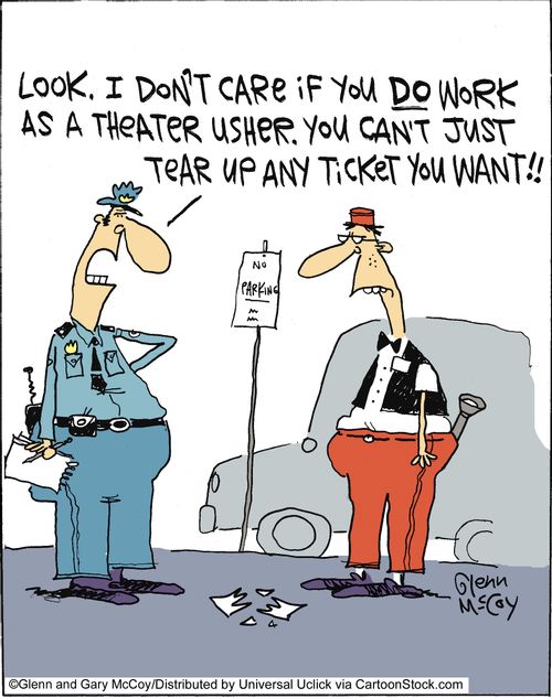 'Look. I don't care if you do work as a theater usher. You can't just tear up any ticket you want!!'