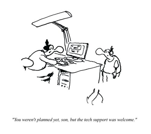 'You weren't planned yet, son, but the tech support was welcome.'