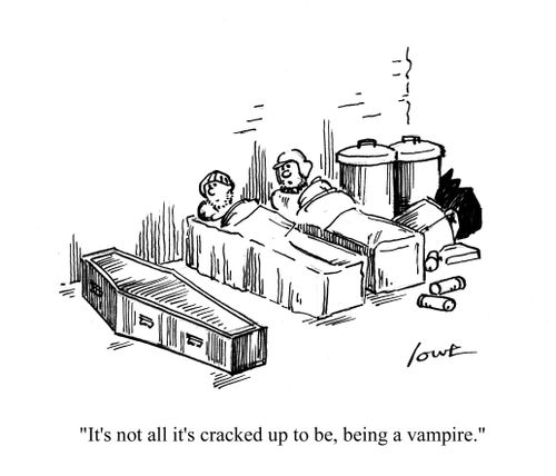 'It's not all it's cracked up to be, being a vampire.'
