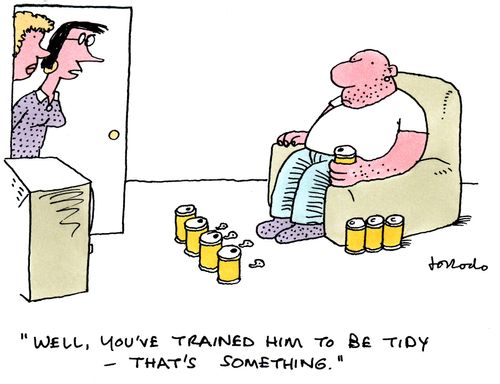 'Well, you've trained him to be tidy - that's something.'