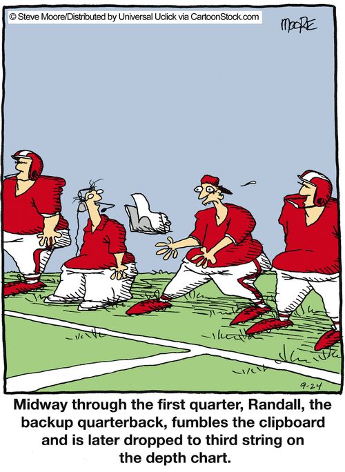 Midway through the first quarter, Randall, the backup quarterback, fumbles the clipboard and is later dropped to third string on the depth chart.