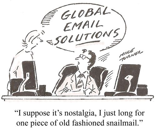 'I suppose it's nostalgia, I just long for one piece of old fashioned snailmail.'