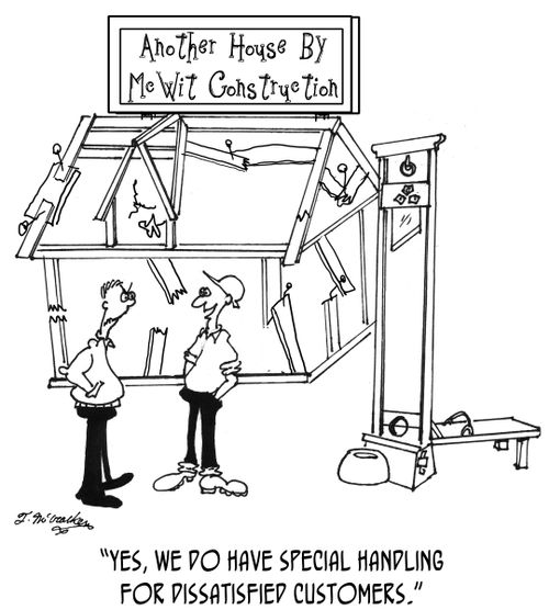 'Yes, we do have special handling for dissatisfied customers.'