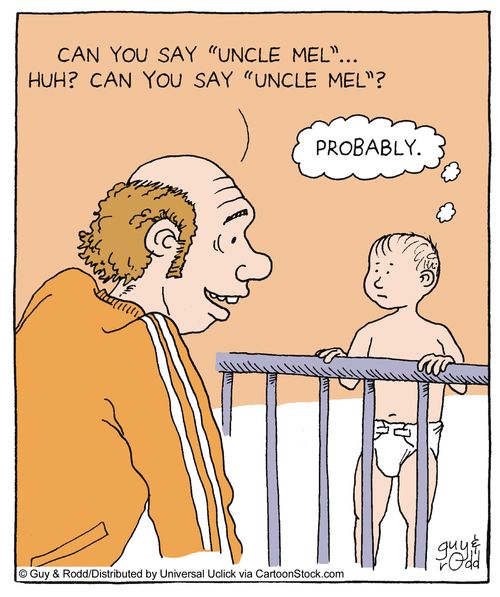 'Can you say 'Uncle Mel'?'