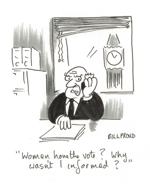 'Women have the vote? Why wasn't I informed?'