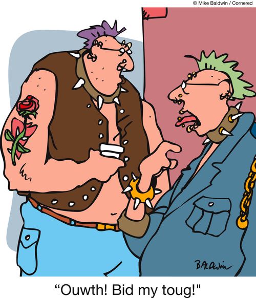 'Ouwth! Bid my tong!'