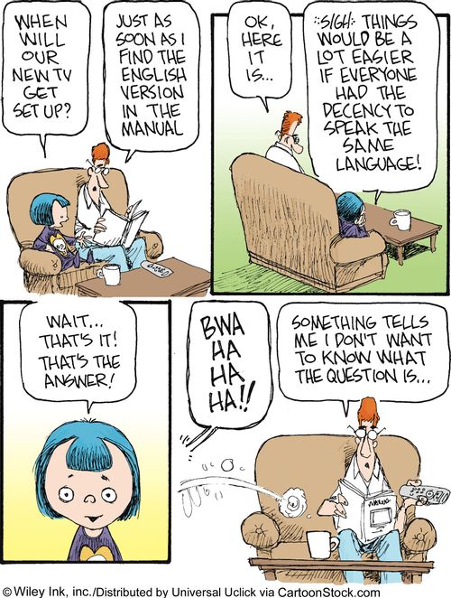 Danaelect: 'Things would be a lot easier if everyone had the decency to speak the same language!'