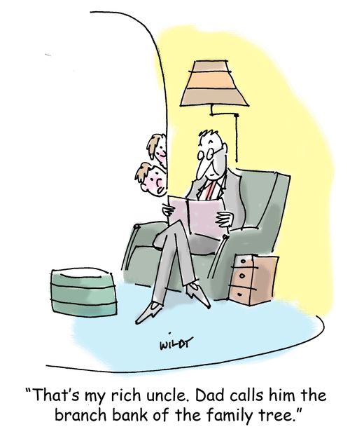 'That's my rich uncle. Dad calls him the branch bank of the family tree.'