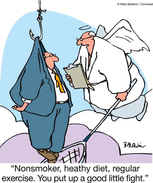 'Nonsmoker, healthy diet, regular exercise. You put up a good little fight.'