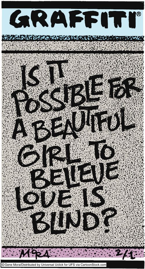 Is it possible for a beautiful girl to believe love is blind?