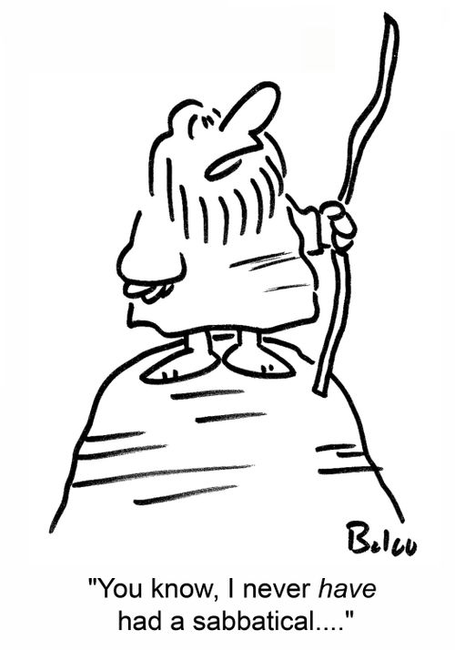 'You know, I never have had a sabbatical....'