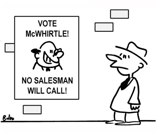 Vote McWhirtle. No salesman will call!