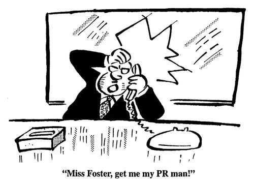 Miss Foster, get me my PR man!