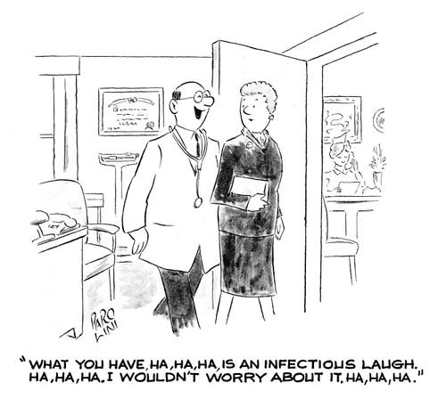 'What you have,ha,ha,ha,is an infectious laugh,ha,ha,ha,I wouldn't worry about it,ha,ha,ha.'