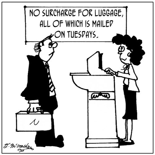 No Surcharge For Luggage, All Of Which Is Mailed On Tuesdays.