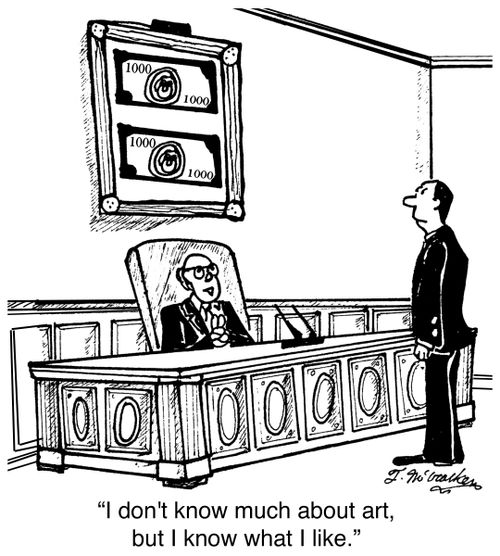 'I don't know much about art, but I know what I like.'
