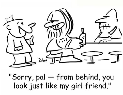 'Sorry, pal -- from behind, you look just like my girl friend.'