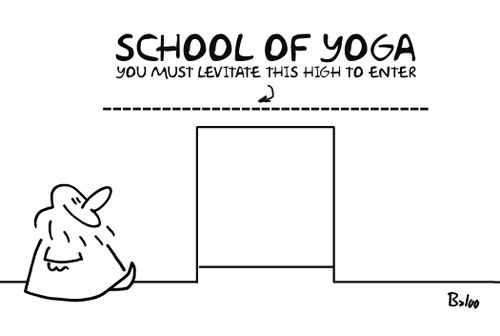 SCHOOL OF YOGA, YOU MUST LEVITATE THIS HIGH TO ENTER.