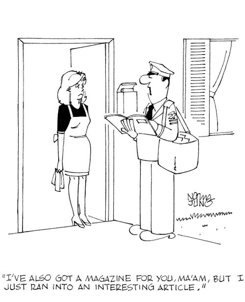 'I've also got a magazine for you, ma'am, but I just ran into an interesting article.'