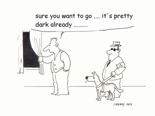 Sure you want to go? It's pretty dark already...