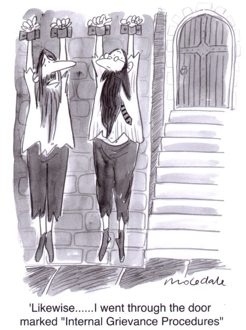 'Likewise...I went through the door marked 'Internal Grievance Procedures'.'