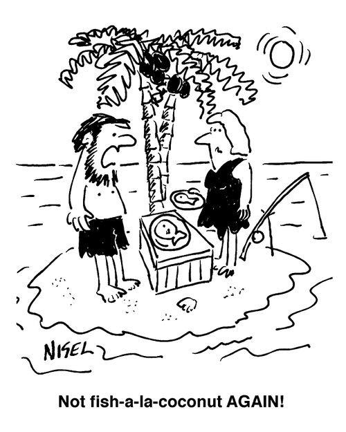 "Not Fish a la Coconut again?"