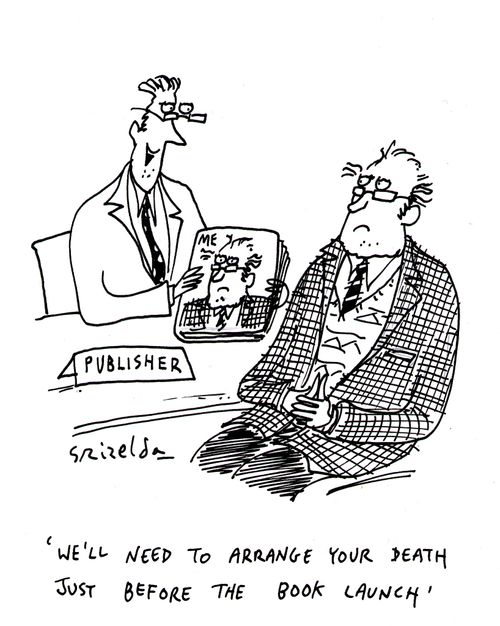 'We'll need to arrange your death just before the book launch'